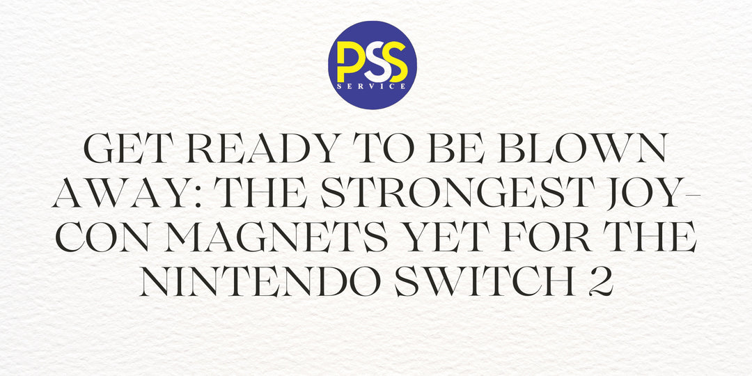 Get Ready to Be Blown Away: The Strongest Joy-Con Magnets Yet for the Nintendo Switch 2