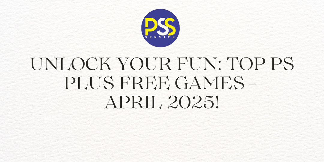Unlock Your Fun: Top PS Plus Free Games - April 2025!